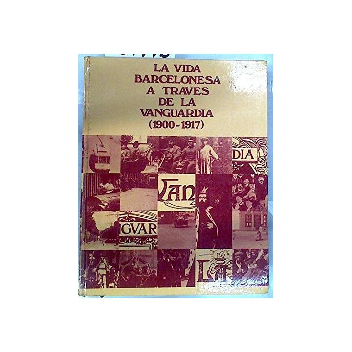 La Vida Barcelonesa a traves de la Vanguardia 1900-1917